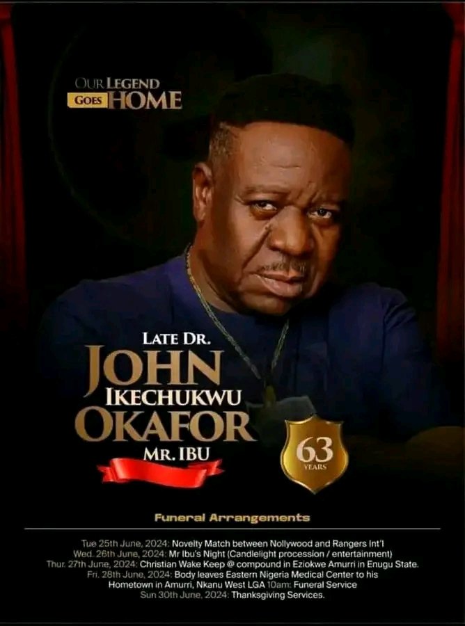 MR IBU GOES HOME Family Releases The Burial Arrangements Of Late Nollywood Actor, Mr John Ikechukwu Okafor