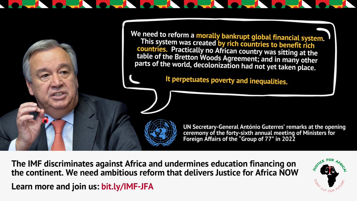 We agree with @UN @antonioguterres that the global economic system is 'morally corrupt' At the @IMFNews #SpringMeetings this week we urge them to end IMF discrimination against Africa & stop undermining #education financing. Learn more bit.ly/IMF-JFA #JusticeForAfrica