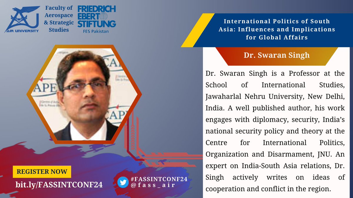 🔊📷 Unveiling speakers for #FASSINTCONF24, in collaboration with @FES_PAK: Dr. @SwaranSinghJNU.

REGISTER 👇
bit.ly/FASSINTCONF24 #SouthAsia

-
@adilsultan @Aiza_Aza @f_aider @Ash_Turk007 @zmzahid30 @Syed_Sabir_ @ayesha_ajm @AfsahQazi @aukhankhattak