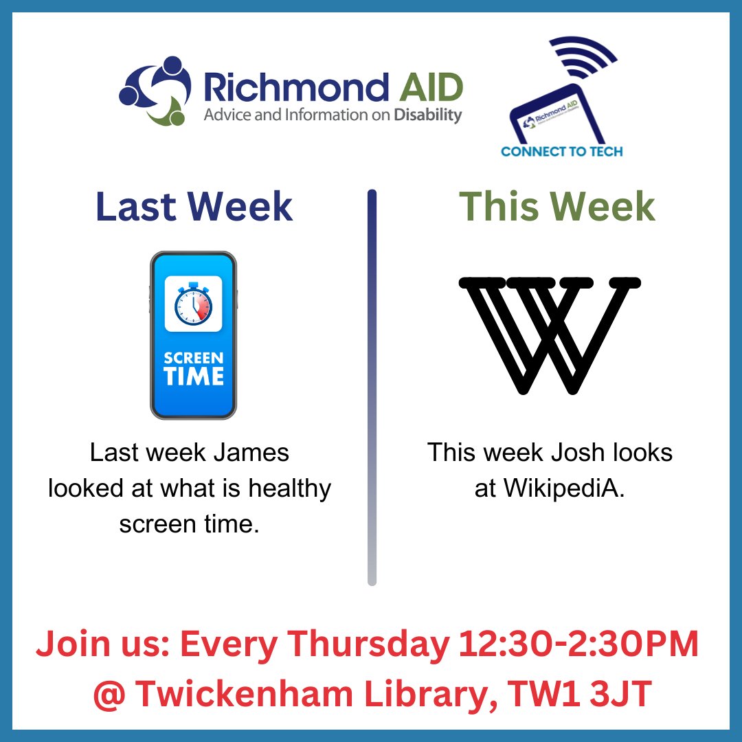 Join us for our Thursday 'Connect to Tech' session looking at WikipediA, 12:30 - 2:30 PM, Twickenham Library, TW1 3JT Find out more by emailing Josh & James: connecttotech@richmondaid.org.uk Everyone welcome - see you there! #richmondaid #connecttotech #TechTraining #thursdayour
