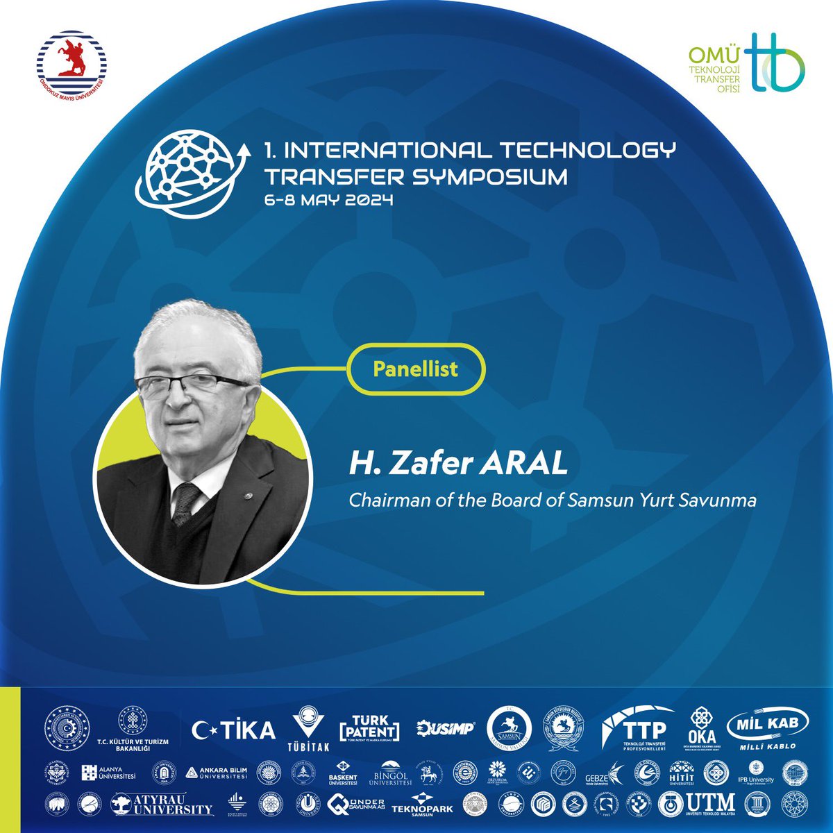 itets_2024's tweet image. 🔥 There is much more to the I. International Technology Transfer Symposium than you think 😉

H. Zafer ARAL (Chairman of the Board of Samsun Yurt Savunma) will be with us. 🥳

#itets #omütto #technologysymposium #technologytransferoffice #omü #tübitak