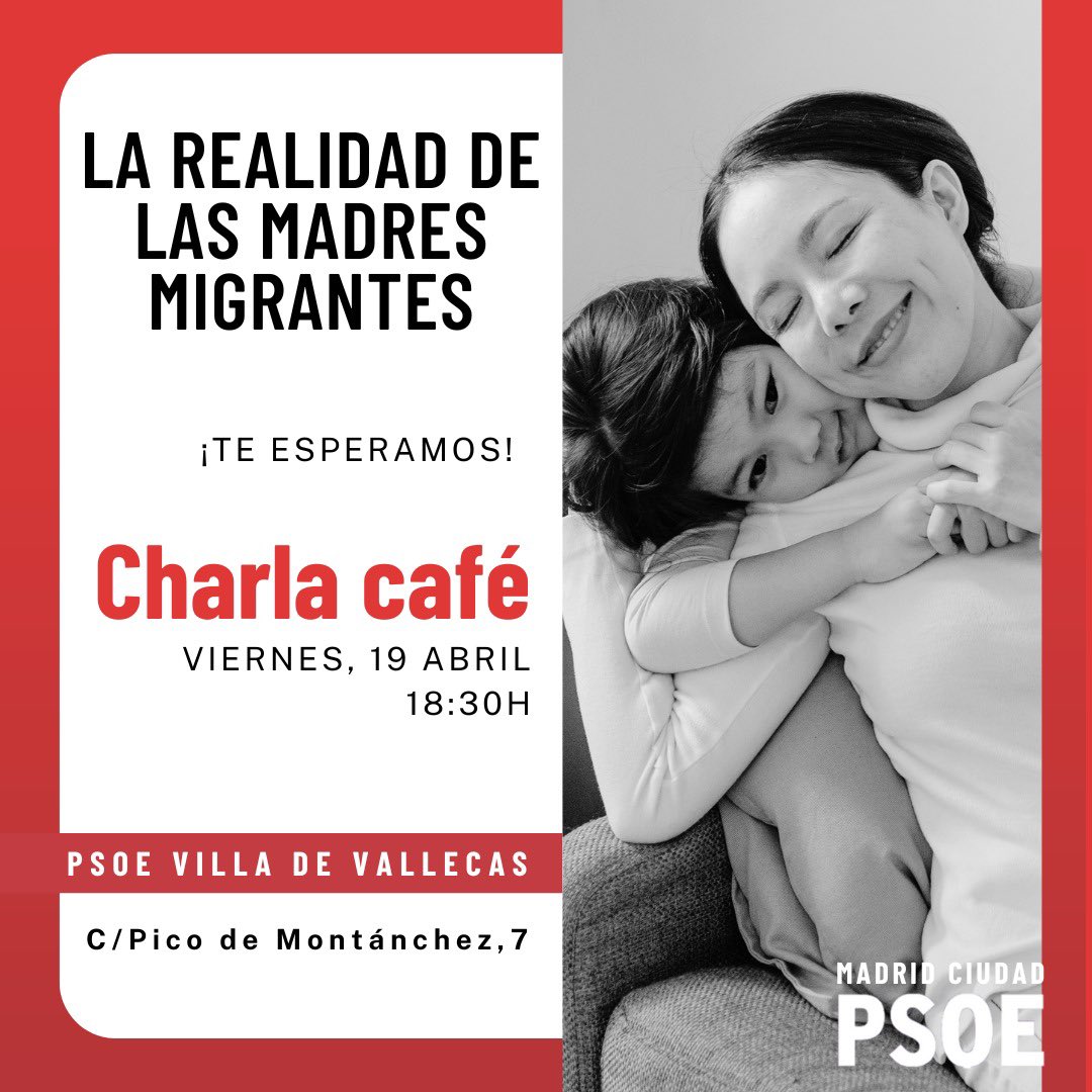La realidad de las madres #migrantes ☕️Te esperamos en nuestra charla café 🗓️Viernes 19 de abril a las 18:30h 📍C/ Pico de Montánchez, 7 @PSOEVallecasV