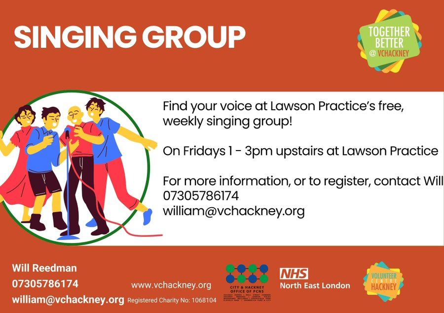 If you are a patient at De Beauvoir Surgery, Hoxton Surgery, The Lawson Practice, The Neaman Practice and Shoreditch Park Surgery, please contact Will from Together Better if you would like to join the Singing Group