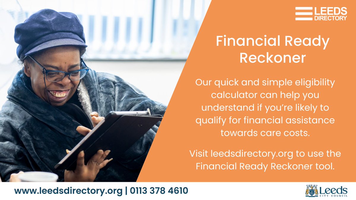 If you’re looking at arranging home or residential care, then you may have questions about how to pay for it. Use the Financial Ready Reckoner to find out if you can get help towards your care costs. Get started - leedsdirectory.org/assessment-too…