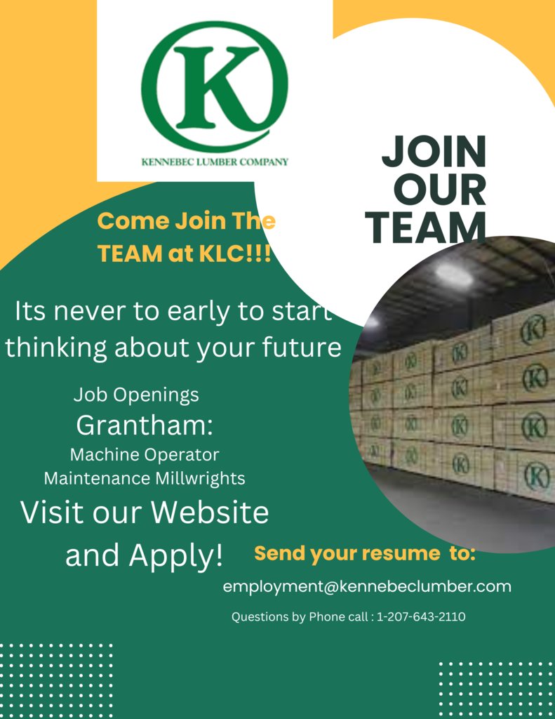 Seniors, looking for a position after graduation working with Lumber.  

Contact: 
Kennebec Lumber Company
Direct: 207-643-2110
employment@kennebeclumber.com 
kennebeclumber.com