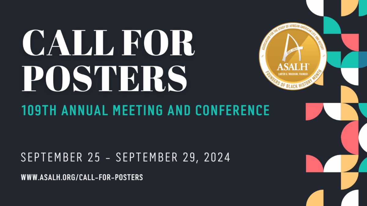 SUPPORT THE 2024 ANNUAL CONFERENCE! Participate in our Poster sessions. Submit your poster proposals today! All proposals are due by May 17th, 2024. #ASALH2024 #Pittsburgh