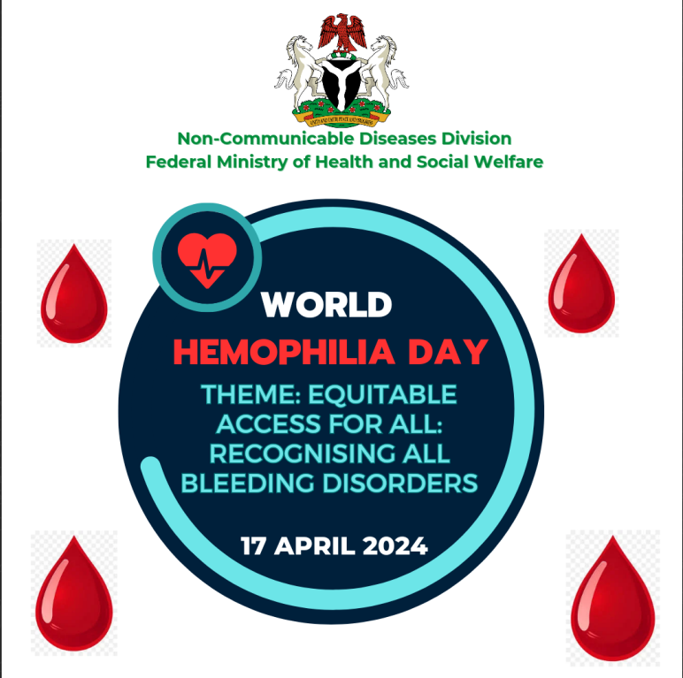 Nigeria joins the rest of the Global Community to Commemorate the 2024 World Haemophilia Day with the theme: Equitable Access for All: Recognising all bleeding disorders

The FMOHSW has priotised bleeding disorders like Haemophilia &amp; has plans that addresses it in the NCDs Policy