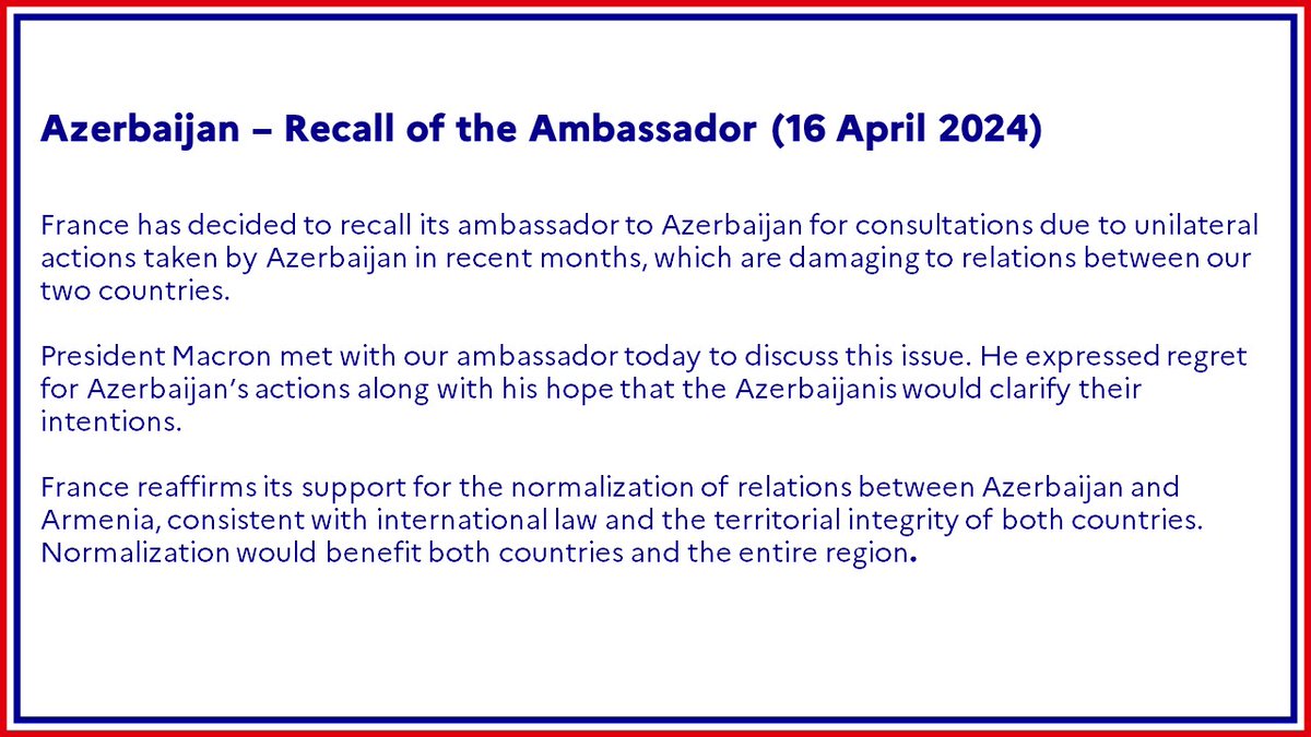 #Azerbaijan | France has decided to recall its ambassador to Azerbaijan for consultations due to unilateral actions taken by Azerbaijan in recent months, which are damaging to relations between our two countries. ➡️ fdip.fr/VNhy6Knd