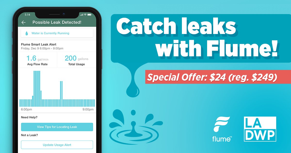LADWP has partnered with Flume to help you stay ahead of household leaks. Rest easy knowing you can stay on top of your water use with Flume. Get Flume today for just $24 (regularly $249)! flumewater.com/ladwp