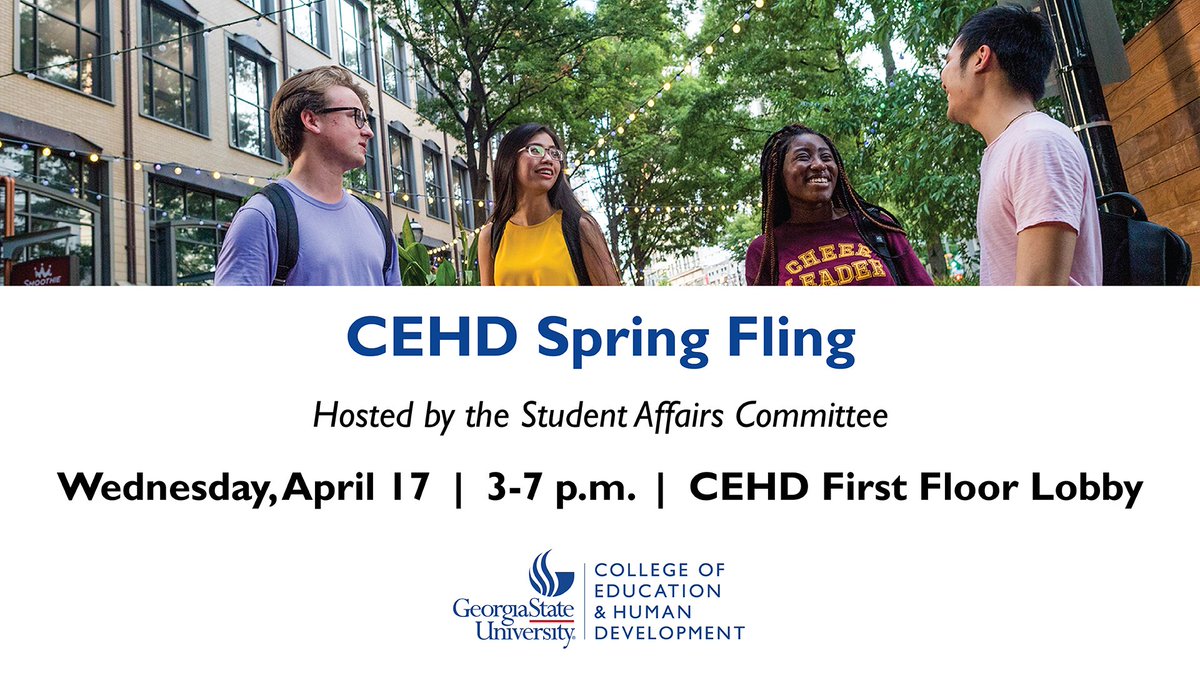 CEHD students: Be sure to stop by the Spring Fling today from 3-7 p.m. in the CEHD first floor lobby! Grab a snack and learn more about student-run businesses and university counseling and career services: t.gsu.edu/3TZZnsn