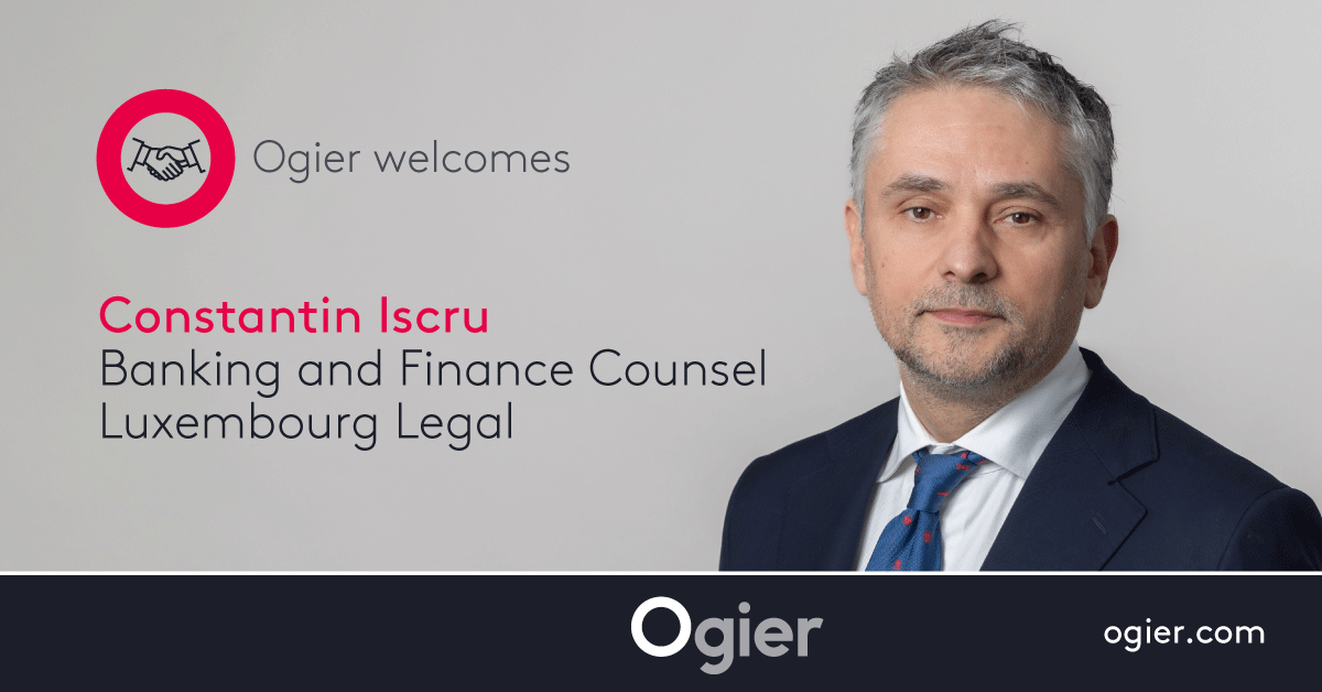 Ogier further expands its Luxembourg Legal team with the appointment of banking and finance specialist Constantin Iscru as a new counsel. Read more: loom.ly/-bk7bow #Luxembourg #CapitalMarkets #Restructuring #BankingandFinance #StructuredFinance