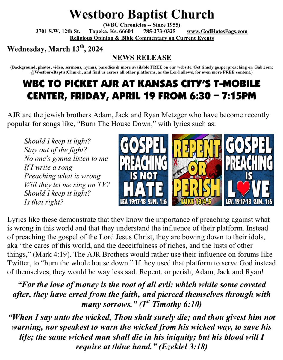📣NEWS RELEASE! 📠 Westboro Baptist Church to protest AJR performance this Friday, 4/19 in KCMO! If @AJRBrothers used their platform to serve God instead of themselves, they would be way less sad. Repent, or perish, Adam, Jack and Ryan! #AJR #MaybeMan godhatesfags.com/newsreleases/2…