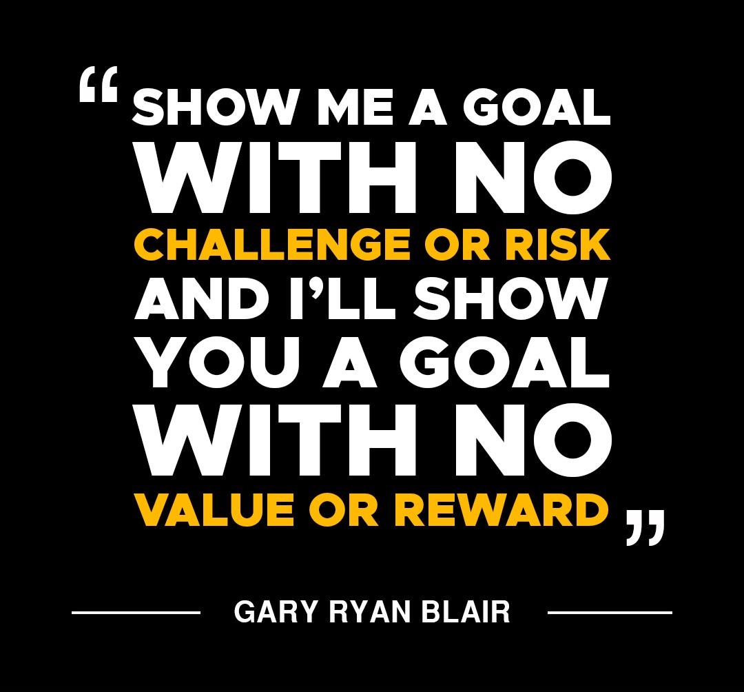 Show me a goal with no challenge or risk and I'll show you a goal with no value or reward. #WednesdayWisdom #WednesdayThoughts #GoldenHearts #Challenge #Risk #Reward #GoalAchieversCommunity