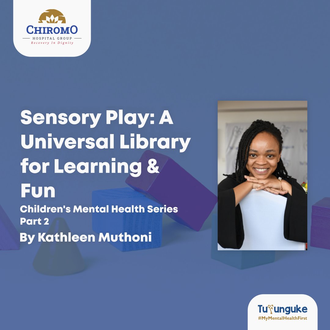 'Sensory play is any activity that engages a child's senses: touch, sight, smell, taste, sound and even movement. It's not just for kids! People of all ages can benefit from sensory experiences' Kathleen Muthoni, Hospital Psychologist, CHG. Read along using the link below to see