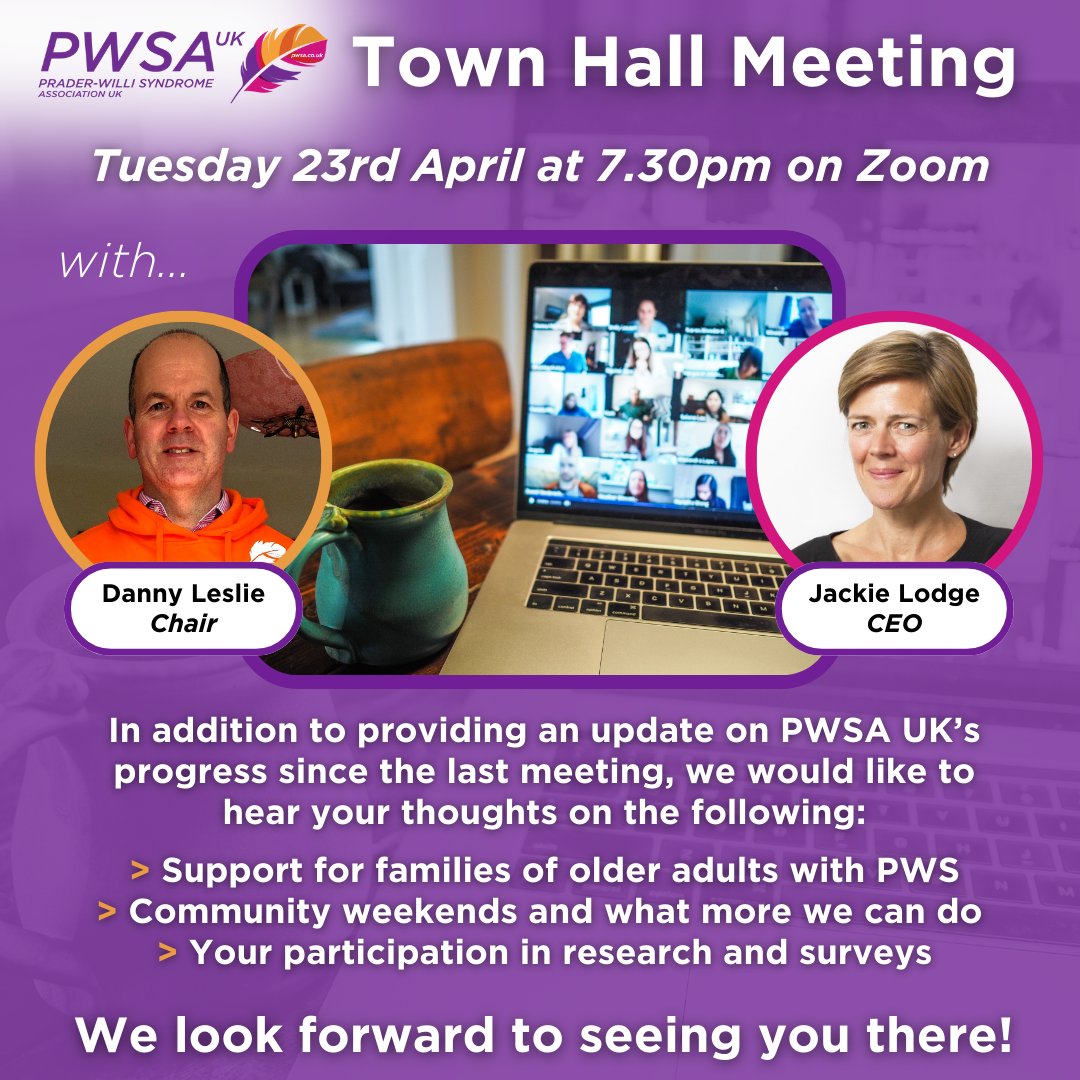 OUR NEXT TOWN HALL MEETING Join PWSA UK Chair Danny Leslie and CEO Jackie Lodge for our next Town Hall meeting, taking place on Zoom at 7.30pm on Tuesday 23rd April. Reserve your free spot at bit.ly/3W38VUZ #PraderWilliSyndrome #PraderWilli #PWS
