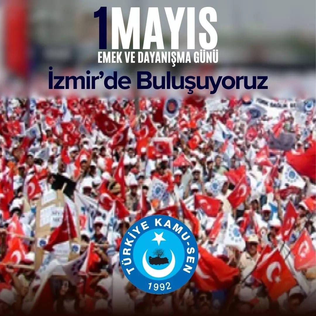 Türkiye’nin güçlü ve Milli sendikası Türkiye Kamu-Sen, #1Mayıs Emek ve Dayanışma Günü’nü, Düşmanın denize döküldüğü #İzmir’de kutlayacak. Hem kahraman ecdadımızı anacak hem de kamu çalışanlarının hak ve taleplerini haykıracak!