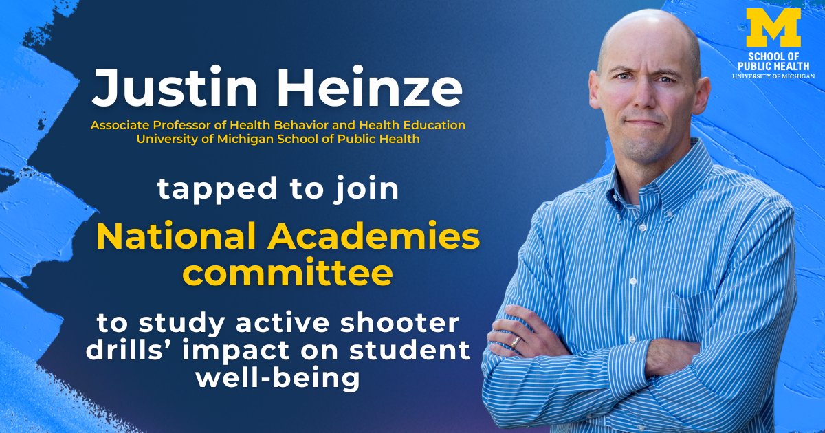 🆕@UMichSPH prof @JustinHeinze was selected to join a @theNASEM committee set to study the impact of active shooter drills on the health and well-being of K-12 students. Heinze has an extensive background in educational psychology and leadership in violence prevention research in…
