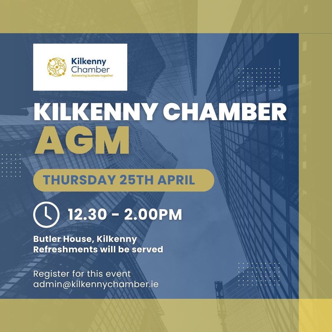 Kilkenny Chamber invites you to attend our Annual General Meeting on next Thursday 25th April in Butler House. Please email Roisin admin@kilkennychamber.ie to register your attendance. #kilkennychamber #agm #kilkenny #kilkwnnybusiness