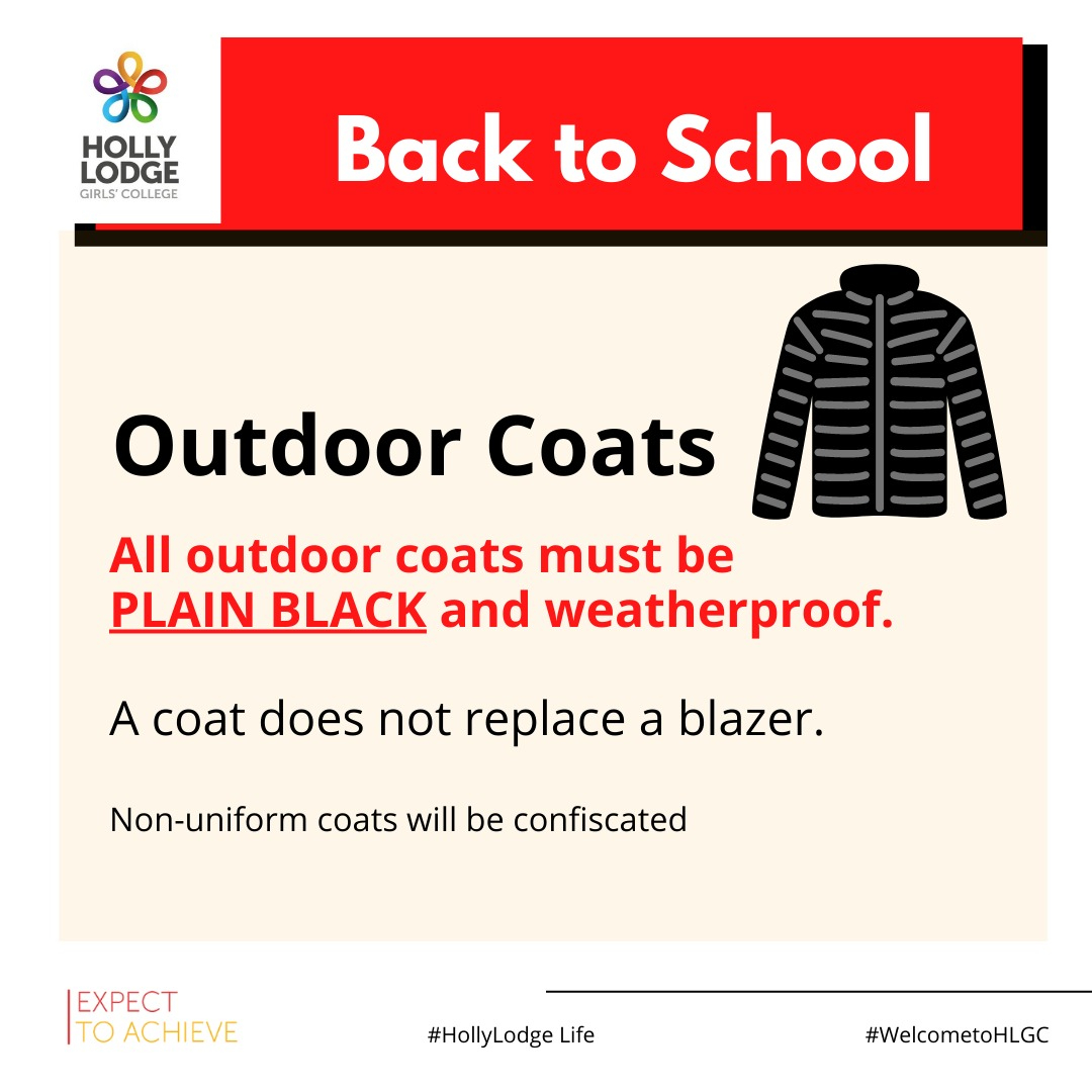 Outdoor coat - These must be plain black

As the weathers now starting to get colder, please ensure that all outdoor coats are plain black.

 #HollyLodgeLife #HLGC #Expecttoachieve