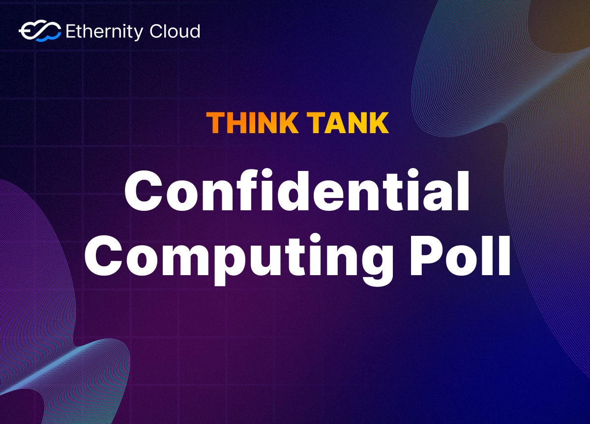 Today, we're diving into the world of #ConfidentialComputing. We want to gauge your understanding of this vital aspect of our ecosystem. Take part in today's #poll and share your thoughts with us.

t.me/ethernitycloud…

#ECLD #EthernityCloud #DePIn #Decentralized $ECLD