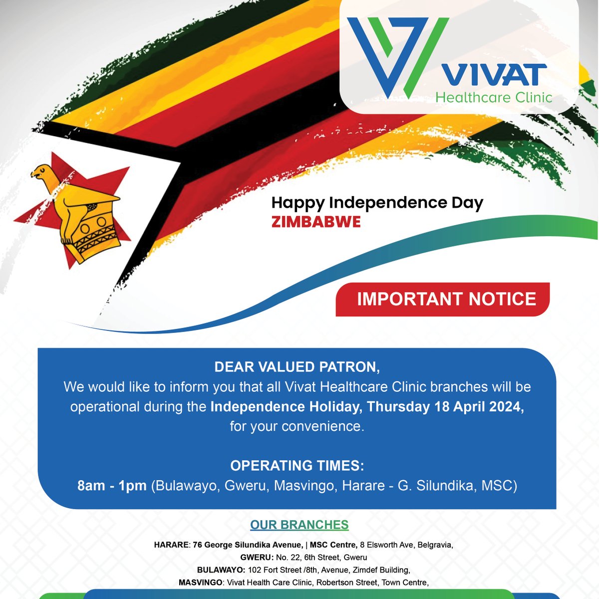 Dear Member!
Kindly note that all VIVAT Healthcare Clinic branches will be open during the Independence Holiday from 8 am - 1 pm. Happy Independence Day🇿🇼

#livehealthy #QualityHealthcareRedefined