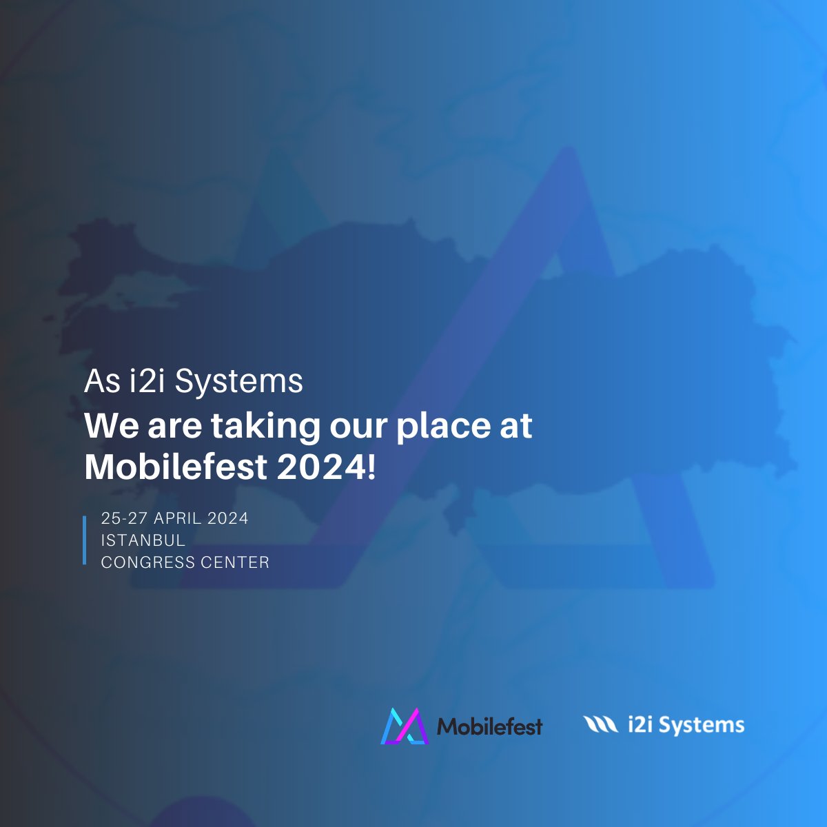 i2iSystems's tweet photo. As i2i Systems, we are beyond happy to announce that we will be attending to Mobilefest 2024! We aim to expand our professional network and increase our collaborations, as well as introducing our products.

See you there at #Mobilefest2024 at Istanbul Congress Center! 👋🏻 https://t.co/kInHHX7ri5