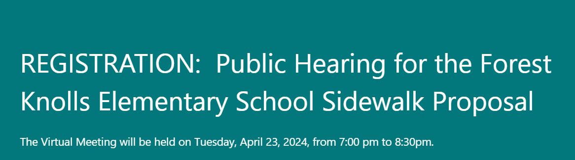 🚶‍♂️Happening Tomorrow🚶‍♂️
Forest Knolls Elementary School Safe Routes to School Project. There will be a virtual public hearing on Tuesday, April 23, 2024, from 7:00pm to 8:30pm. 
🔗tinyurl.com/mr3e825k
@VisionZeroMC #montgomerycountymd #meeting @CMKristinMink @MCPS @MCPSEspanol