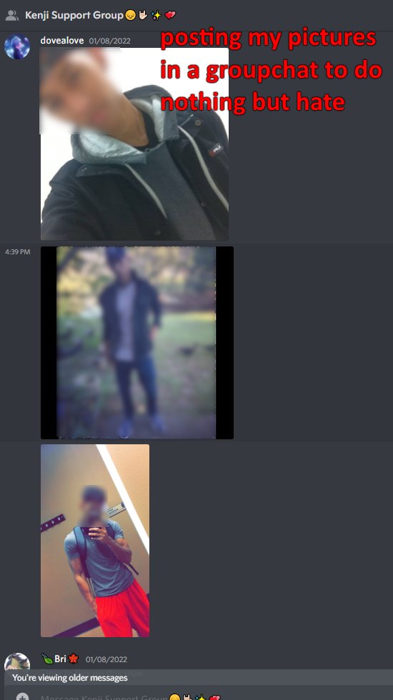SunKenjiVT's tweet photo. I cried on stream and broke down out of frustration yesterday...
I was told @DovealoveVT was downplaying doxing me in a voice call by @PhoenixxVT a while back.. its been fucking with my mental ever since he told me, I dont know who else shes been downplaying it to, but let me remind you dove, you didnt "allegedly dox me".. you put out my personal information, shared pictures, and videos of me in a discord hate groupchat.

The reason I took down my initial post and swept everything under the rug was because I feared if i didnt get on her good side she'd continue to cause trouble behind the scenes. I didnt want my governement name and face being the center of attention. I didnt want to put my saftey or my families saftey at risk. But at this point idk what to do. If shes that comfortable downplaying what shes done in voicecalls now, i dont think keeping quiet will be the safest option for me.

Also to the people that KNEW what she did and still chose to fuck with her, suck my dick and block me. Im tired of being silenced and living in fear.