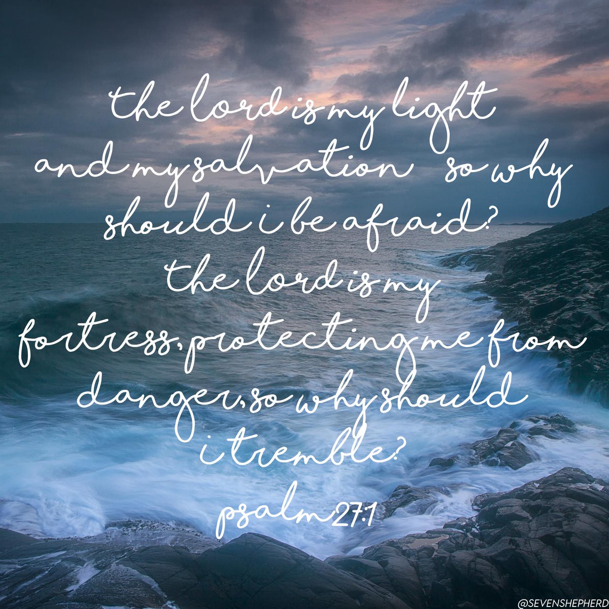 'The LORD is my light and my salvation—so why should I be afraid? The LORD is my fortress, protecting me from danger, so why should I tremble?' — Psalm 27:1 NLT #Jesus #God #Bible