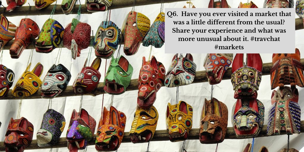 Q6. Have you ever visited a market that was a little different from the usual? Share your experience and what was more unusual about it. #travchat #markets