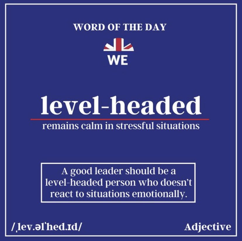 Today’s #WordOfTheDay is ‘level-headed’.