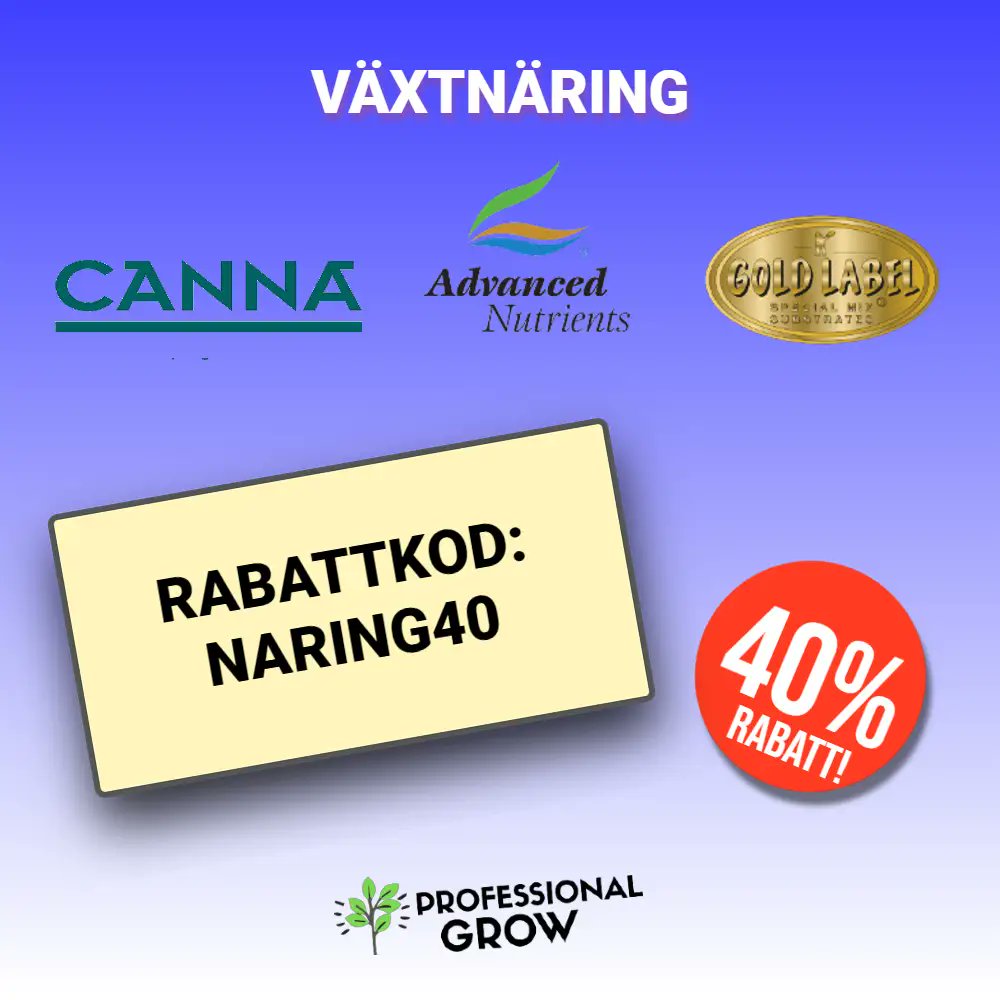 Missa inte rabattkoden som ger 40% rabatt på utvalda näringsprodukter från Gold Label, Canna och Advanced Nutrients. Tidsbegränsat erbjudande endast denna vecka! professionalgrow.se/kampanjer/vaxt…
