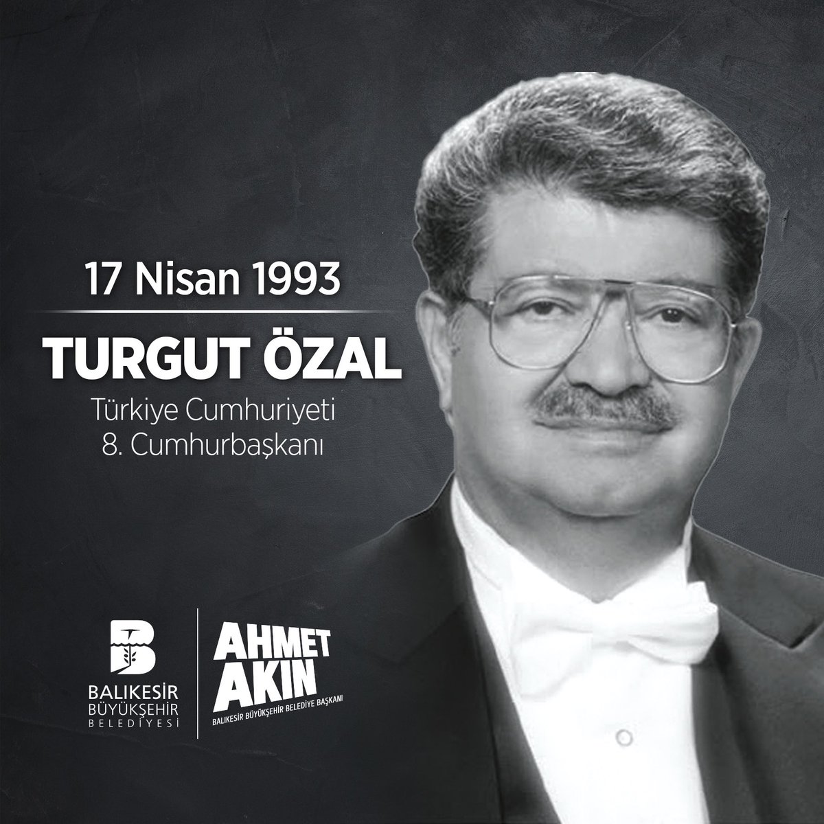 8.Cumhurbaşkanımız Sayın Turgut Özal'ı vefatının yıl dönümünde saygı ve rahmetle anıyorum.