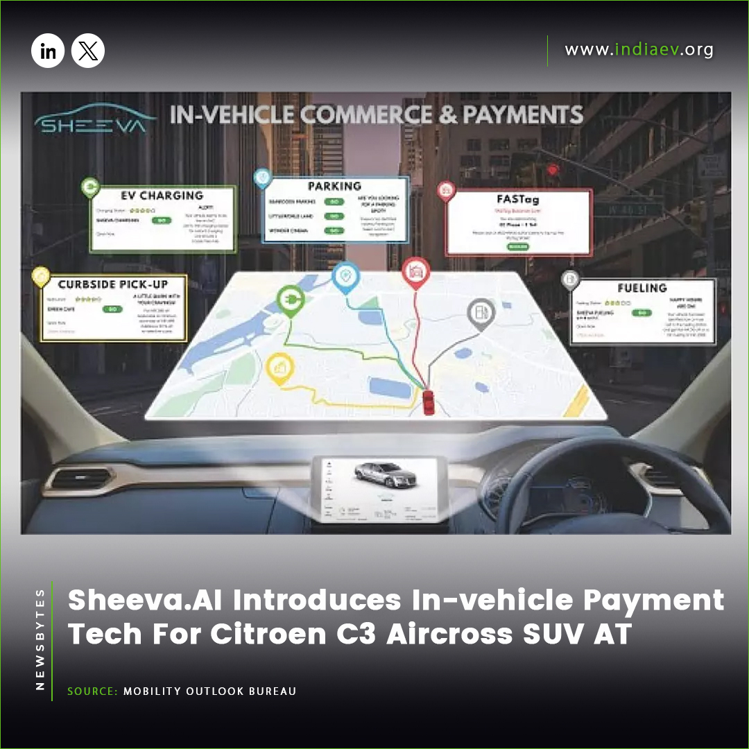 Sheeva.AI Introduces In-vehicle Payment Tech For Citroen C3 Aircross SUV AT
Read more: mobilityoutlook.com/news/sheevaai-…

#SUVTech #CarTech #DigitalPayments #GreenFuture #ConnectedCar #AutomotiveInnovation #GoGreen #GreenTech #IndiaEVShow #RenewableEnergy #EntrepreneurIndia
