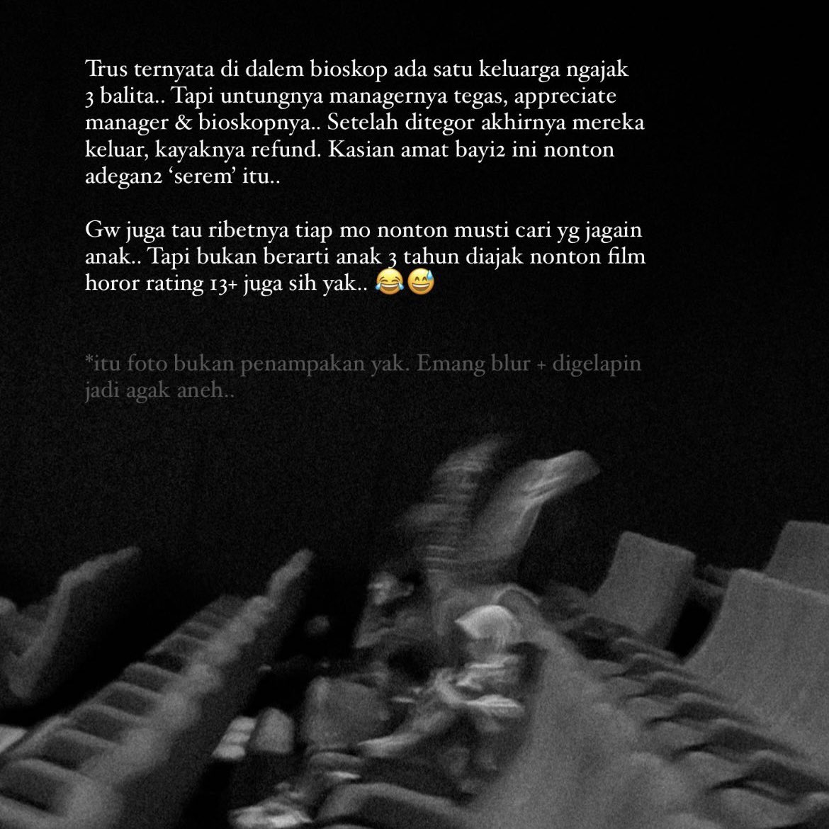 wisnup's tweet photo. @gitaputrid @jokoanwar Pernah pas nntn Pengabdi Setan 2, daripada pas film berisik anak kecil teriak2 nangis ketakutan, pas film blom mulai akhirnya minta ketemu manager bioskopnya (dibantu petugas yg jaga ngerobek tiket). 

Untungnya managernya kooperatif, langsung negor penonton yg bawa balita.. https://t.co/U1f0nwsn4r