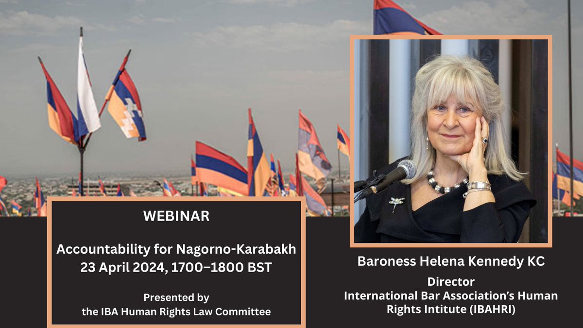 On 23 April at 17:00 BST, IBAHRI Director, Baroness Helena Kennedy KC will be part of a panel discussing 'Accountability for Nagorno -Karabakh' with a focus on the forced displacement of the #Armenian population by #Azerbaijan.

FREE REGISTRATION:
ibanet.org/conference-det…