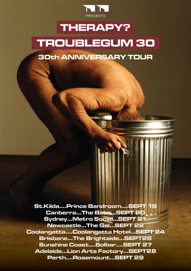 Australian friends, please note all the September 'Troublegum 30' dates are now onsale. Dates on the poster plus tix and info etc on the link. We don't often visit so please feel free to spread the word too. Looking forward to it! thefuturefactory.com.au/therapy-troubl…