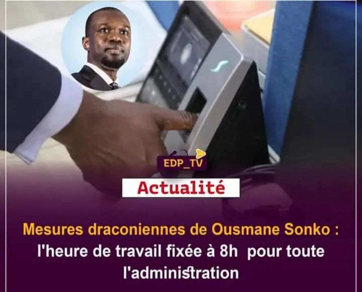 Gouverner par l'exemple 🇸🇳
Heure de travail fixée à 8h ! 
#SenegalNouvelEspoir