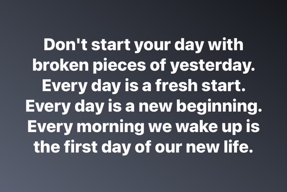 Today is a new day, don’t bring yesterday into it. Start it off fresh
-#bcsm #breastcancer #inspirationalquotes