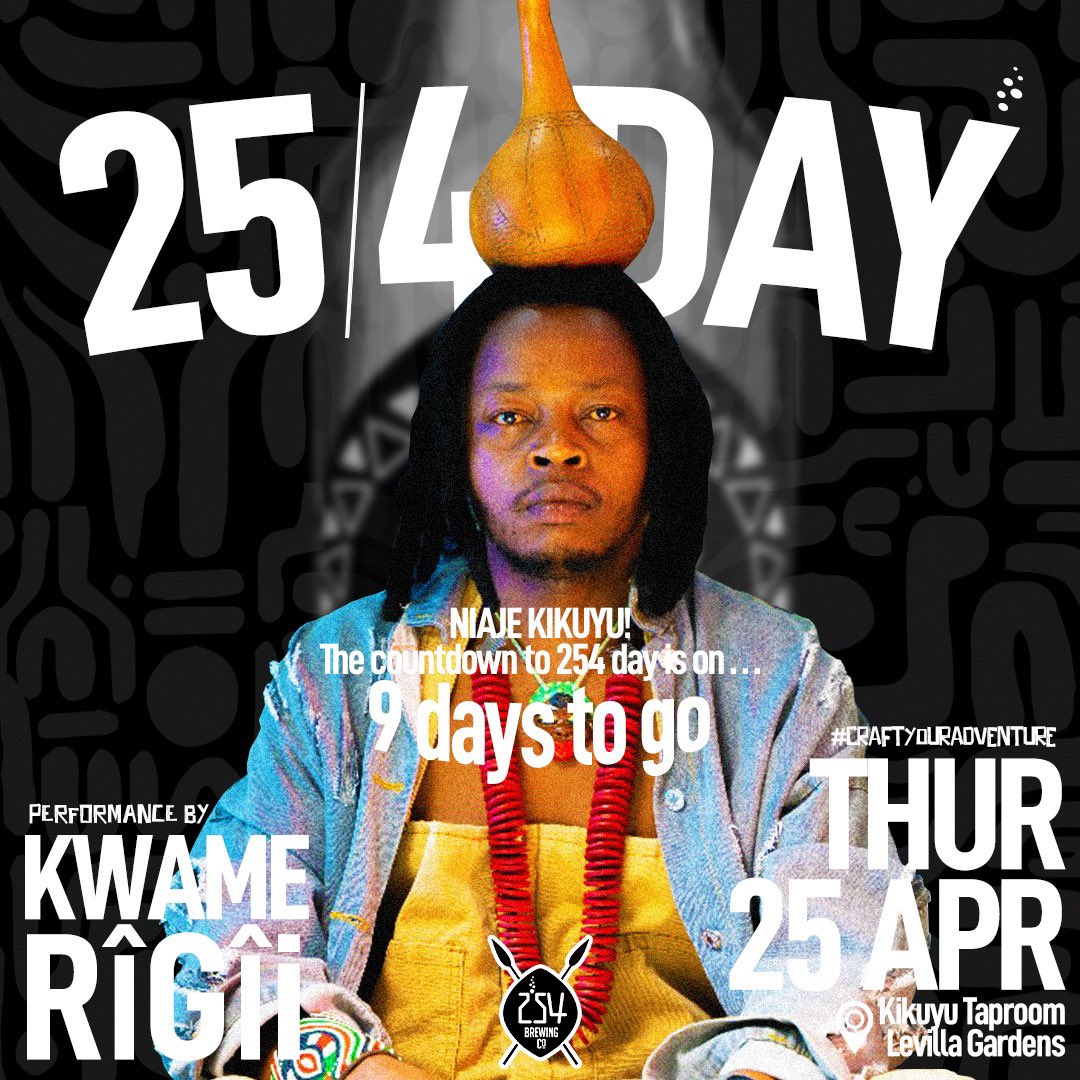 254brewingco's tweet photo. NIAJE KIKUYU?! ๐๐๐บAs we gear up for 254 Day, anticipation is mounting! With only 9 days to go, prepare to be mesmerized by Kwame Rigii's enchanting Mugithi melodies on our stage! Tag 3 people you are pulling up with on 254 Day!! #Niaje #254brewingco #254Day #Muratatu #SandTrap #NitroStout #GoldenRump #craftyouradventure