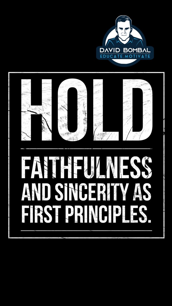 Hold faithfulness and sincerity as first principles.

#DailyMotivation #inspiration #motivation #bestadvice #lifelessons #changeyourmindset