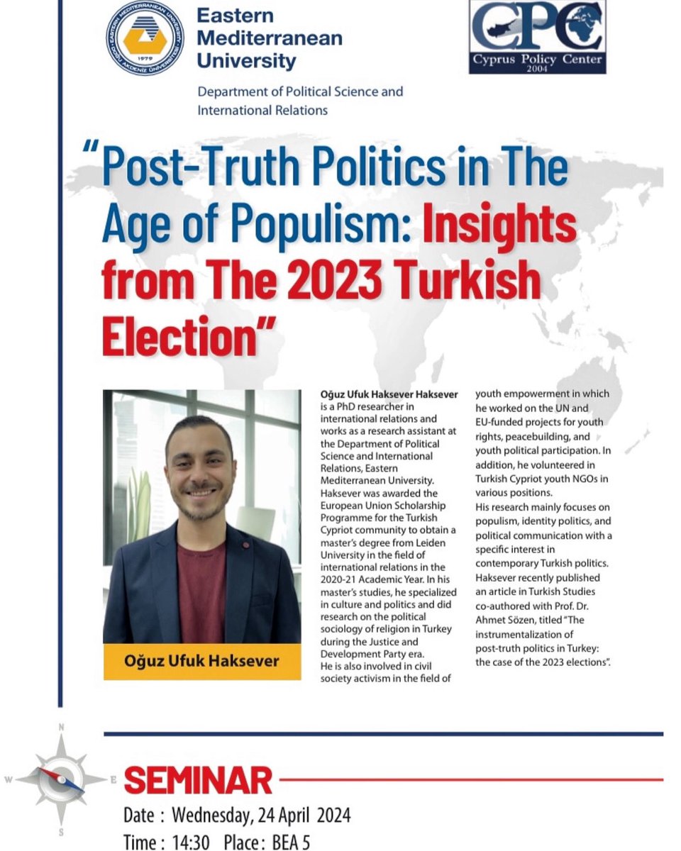 Join us for a very interesting seminar on “Post-Truth Politics in The Age of Populism: Insights from the 2023 Turkish Elections” with our PhD Candidate Oğuz Ufuk Haksever. 🗓 24 April 2024, Wednesday ⏰ 14:30 📍 BEA5