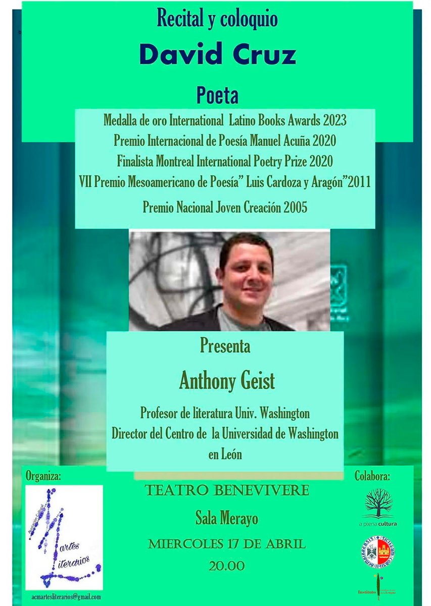 La asociación Martes Literarios de Bembibre organiza con la colaboración de 'A plena cultura', el Ayuntamiento de Bembibre y el @ILCyL el miércoles, 17 de abril, (20:00 horas), un recital-coloquio con el poeta costarricense David Cruz, acompañado por el hispanista Anthony Geist