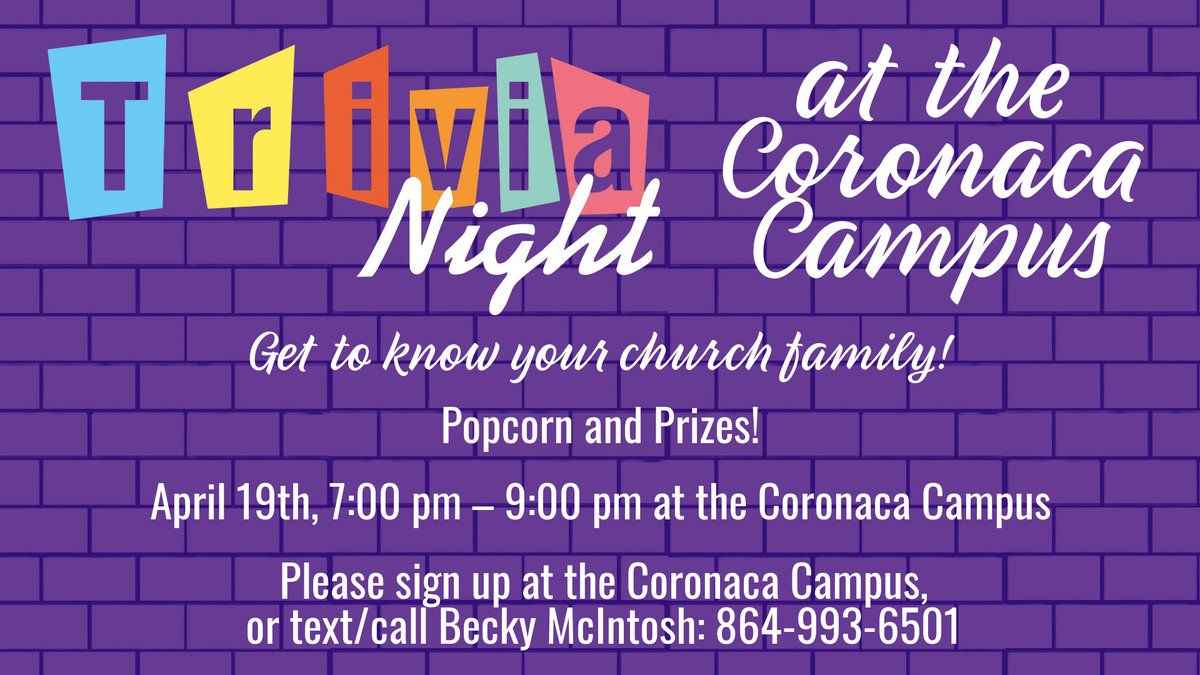 Your Friday night is already planned for you!  Trivia Night is this Friday at the Coronaca Campus!