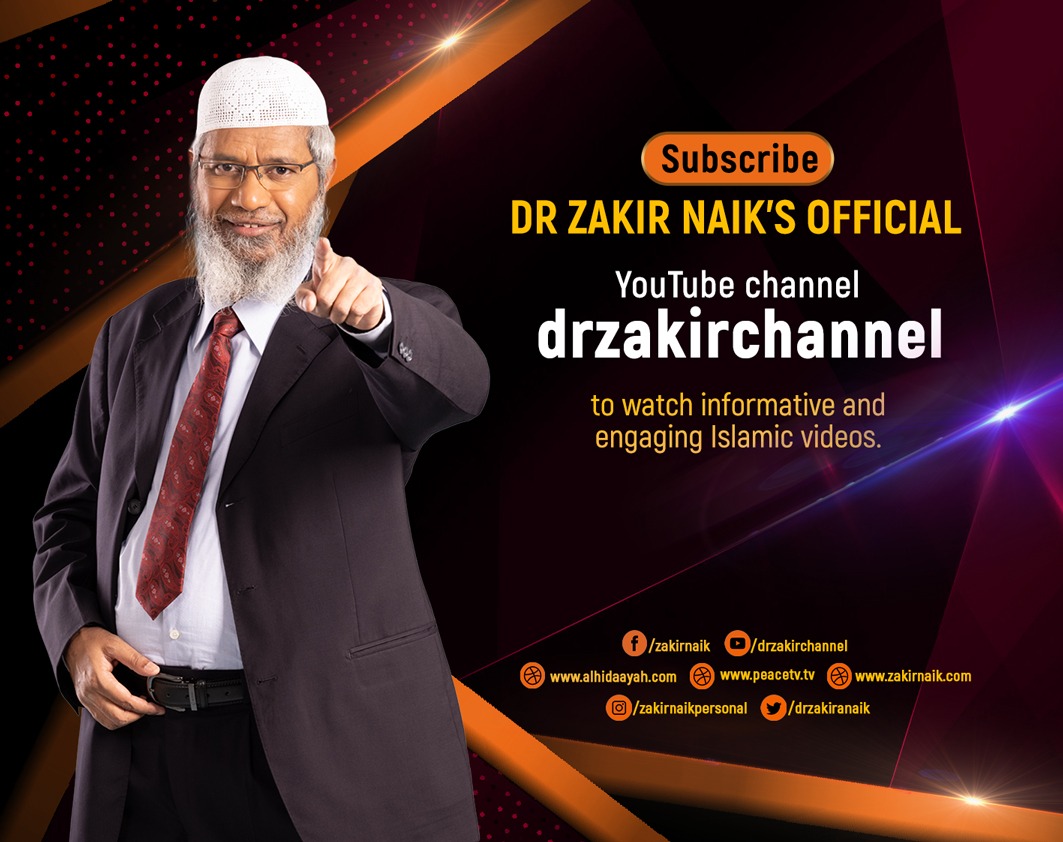 Subscribe Dr Zakir Naik's Official YouTube channel to watch informative and engaging Islamic videos