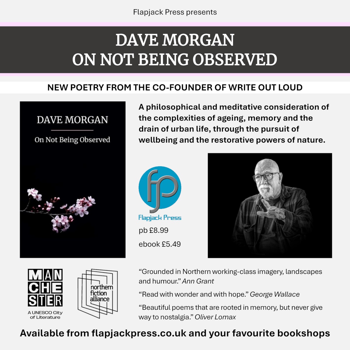 Order your copy of On Not Being Observed now, the brand new #poetry collection by Dave Morgan. Available from flapjackpress.co.uk and your favourite bookshops. 'Morgan writes with a mystical sensibility that resonates universally.' Oliver Lomax #Wellbeing #Memory