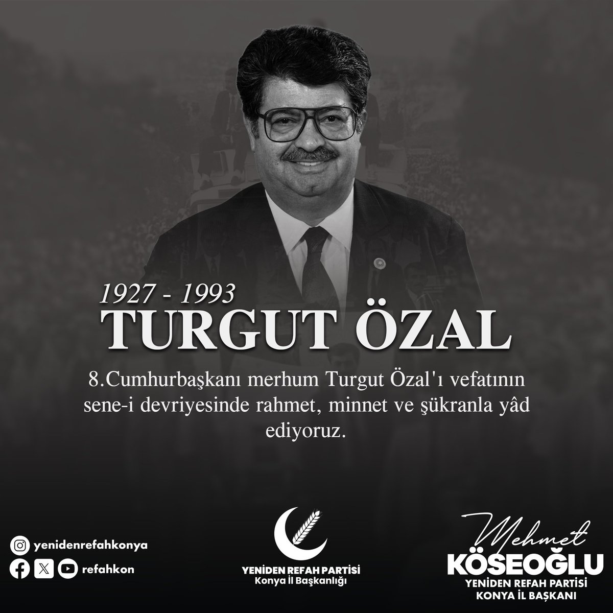 KoseogluMehmet's tweet photo. 8.Cumhurbaşkanı merhum Turgut Özal'ı vefatının sene-i devriyesinde rahmet, minnet ve şükranla yâd ediyoruz. https://t.co/wadgBfrpOM