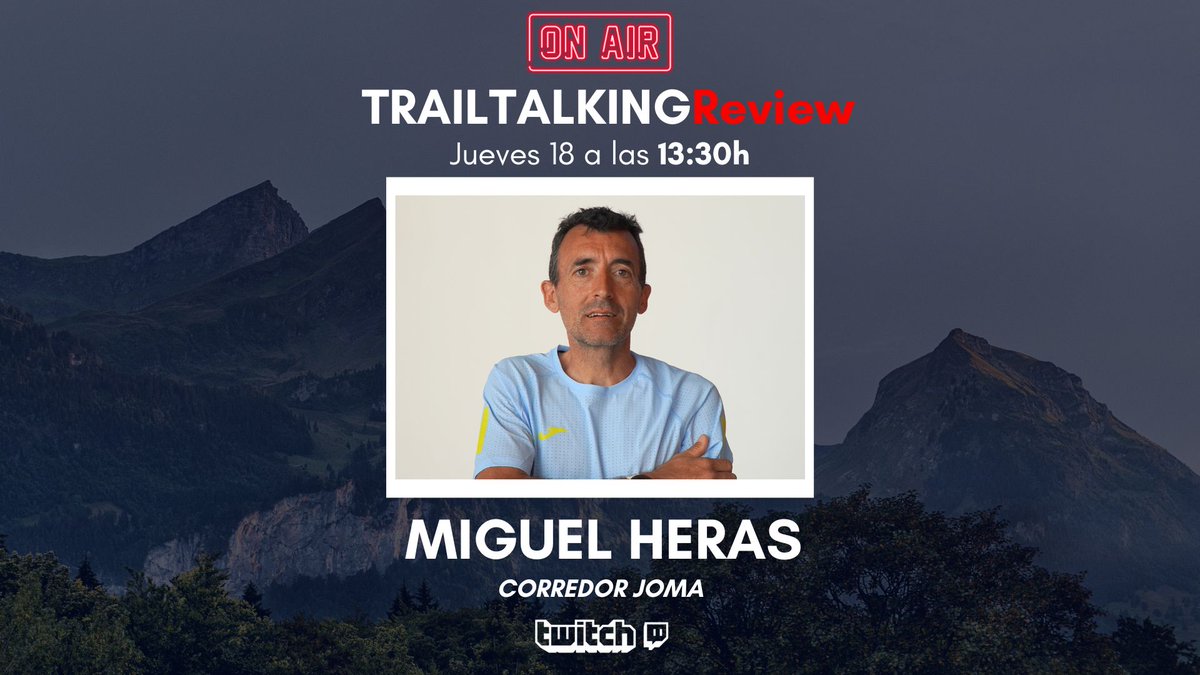 Mañana tendremos en #TRAILTALKINGReview a Miguel Heras del equipo @JomaSport en directo a las 13:30h (atención, cambio de hora) en Twitch. Si tienes alguna pregunta para él, nos la puedes dejar aquí mismo. ¡Te esperamos! @MiguelHeras3