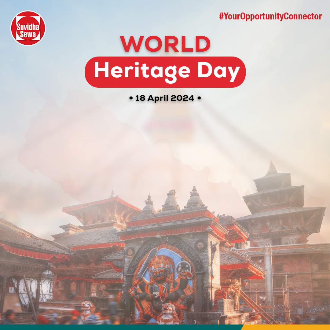 Our Heritage is Our Pride and Our Identity. Happy World Heritage Day!

#SuvidhaSewa #YourOpportunityConnector #SSPL #WorldHeritageDay #Nepal