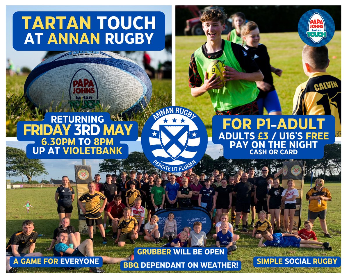 TARTAN TOUCH AT ANNAN RUGBY 

The always popular Papa Johns Tartan Touch is returning on Friday 3rd May, 6.30pm to 8pm up at Violetbank

Everyone welcome from P1 & up

Free for U16's otherwise £3 per session

Grubber will be open and the odd BBQ, weather dependant!

#TartanTouch
